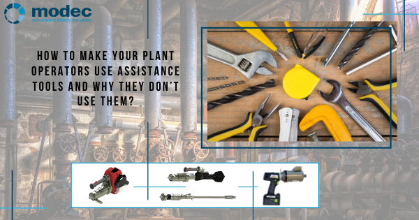How to make your plant operators use assistance tools and why they don’t use them?