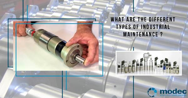 What are the different types of industrial maintenance ? 