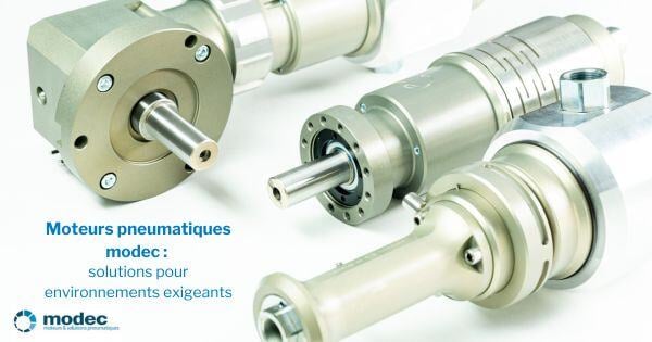 moteurs pneumatiques modec vs. moteurs électriques